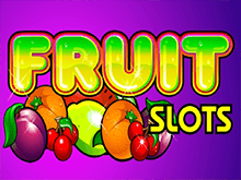 Fruit Slots – классический игровой автомат на фруктовую тематику